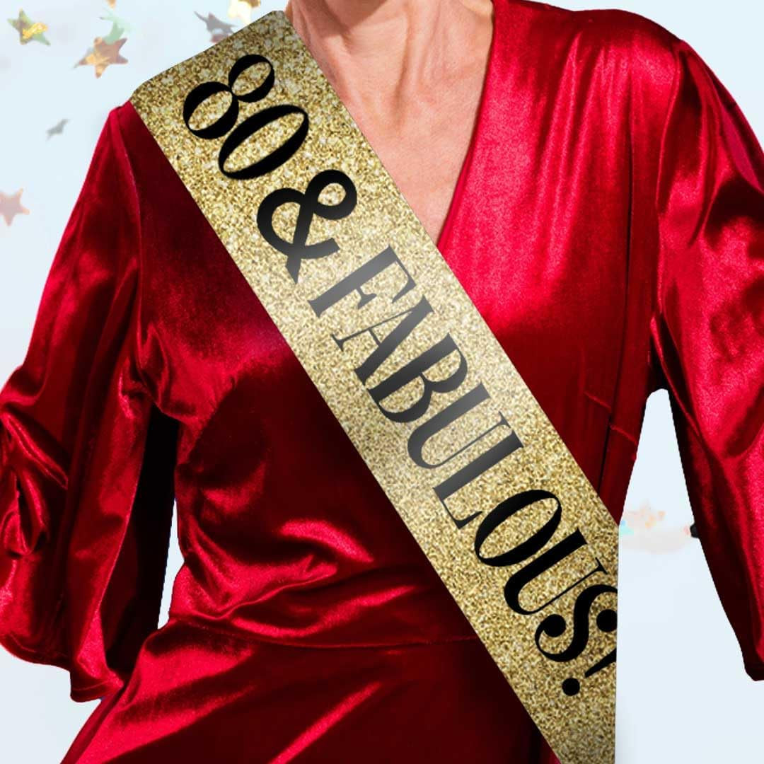 “80 & Fabulous” sash for birthday celebrations